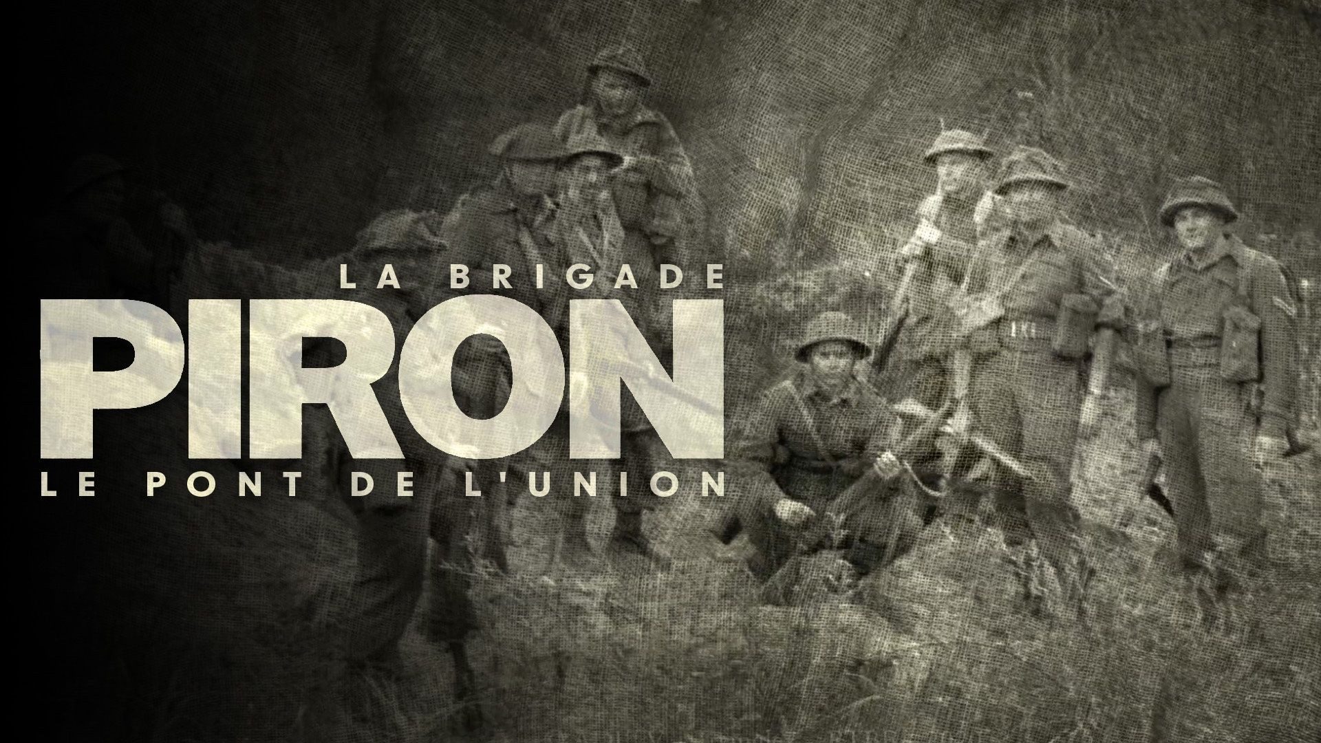 Backdrop for La Brigade Piron : Le Pont de l'union