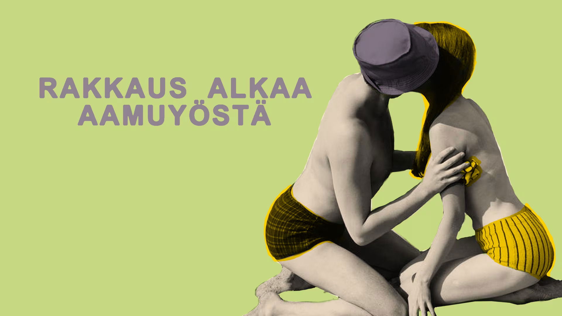 Backdrop for Rakkaus alkaa aamuyöstä