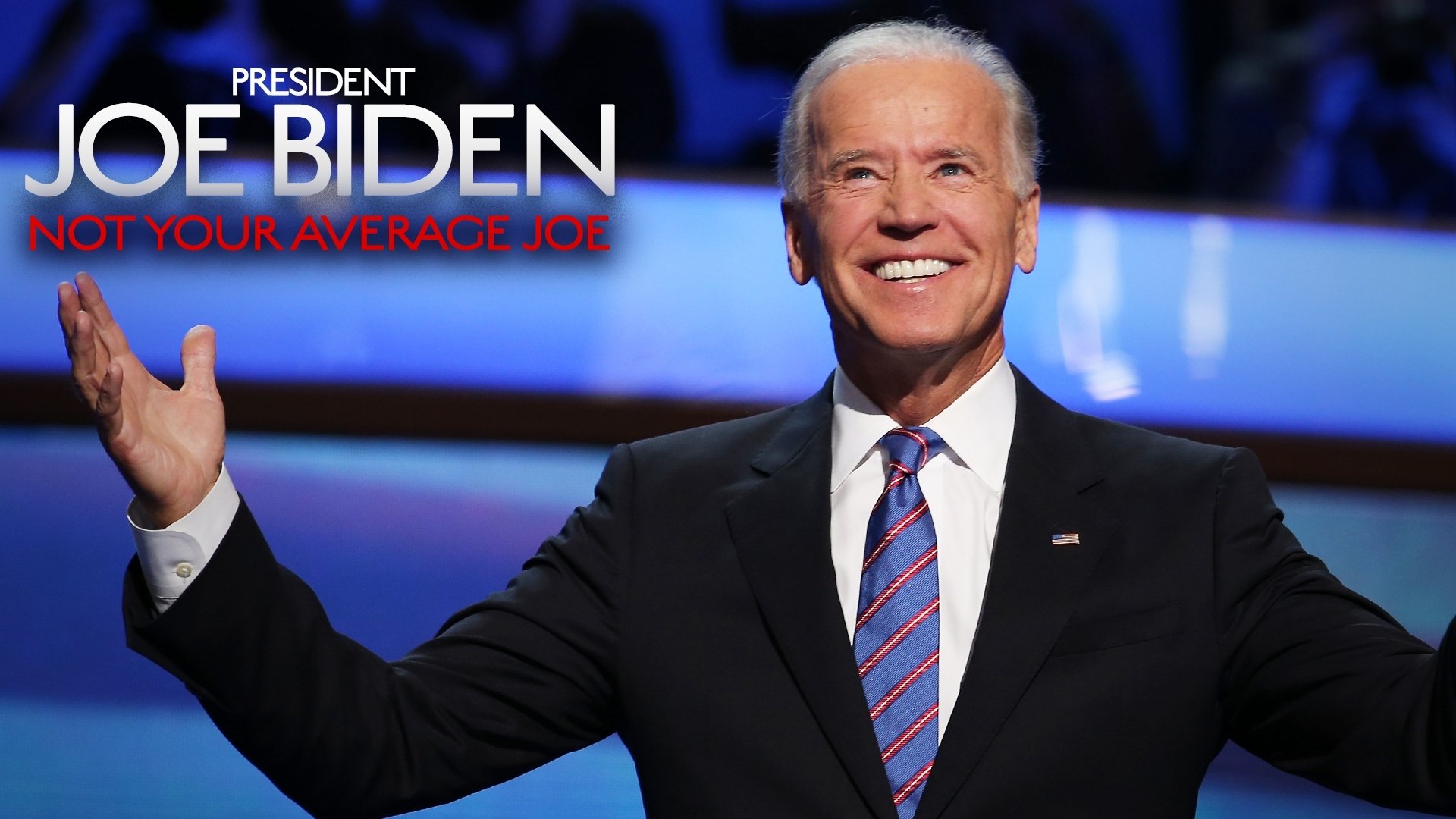 Backdrop for President Joe Biden: Not Your Average Joe