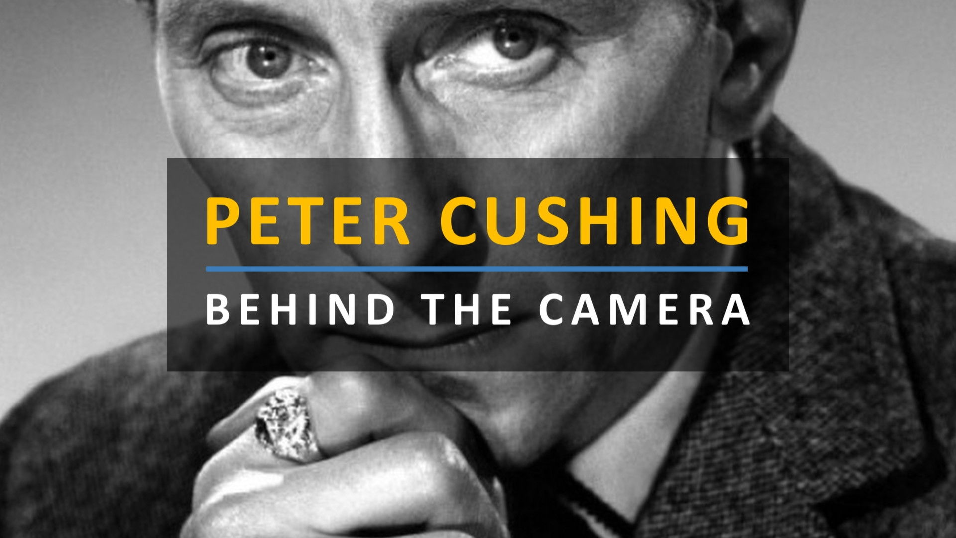 Backdrop for Peter Cushing: Behind the Camera