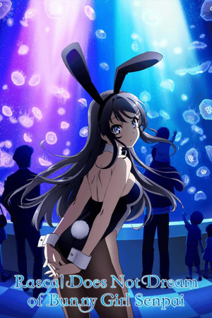 Poster for Rascal Does Not Dream of Bunny Girl Senpai